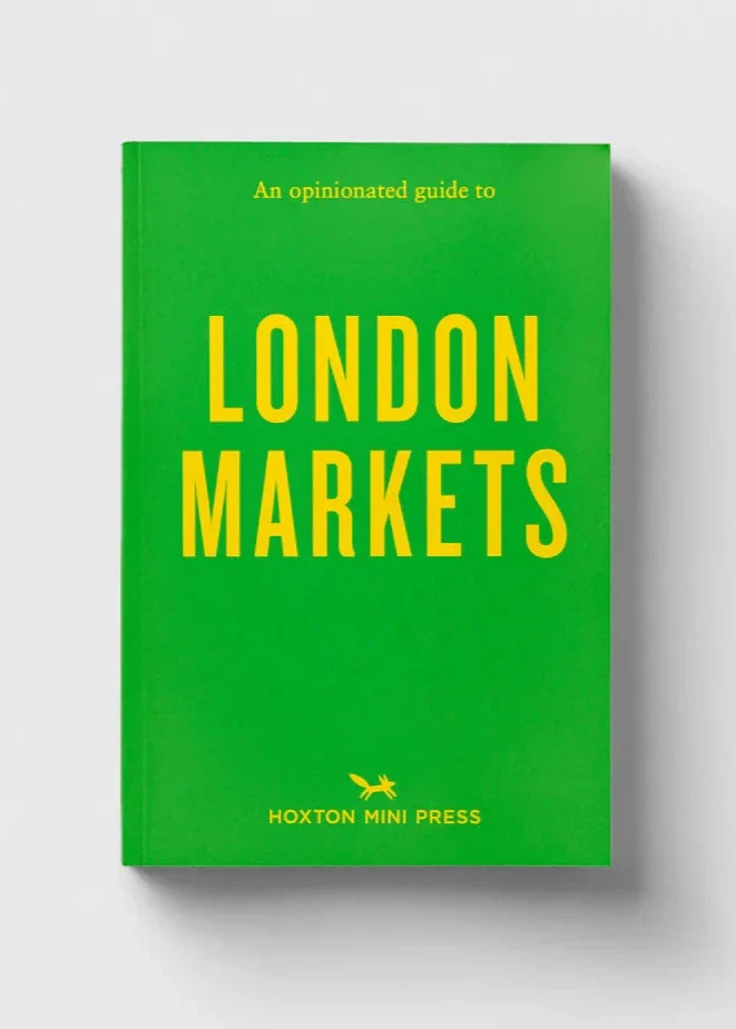 An Opinionated Guide to London Markets