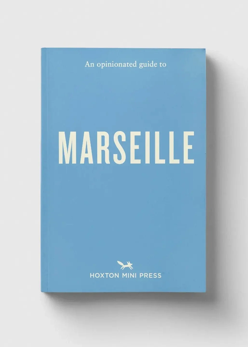 An Opinionated Guide to Marseille